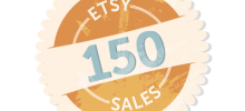 150 Etsy Sales and Counting! 150 Etsy Sales and Counting!